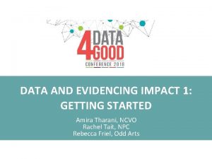 DATA AND EVIDENCING IMPACT 1 GETTING STARTED Amira