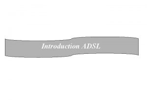 Introduction ADSL Adsl concept ligne dabonn 2424 0