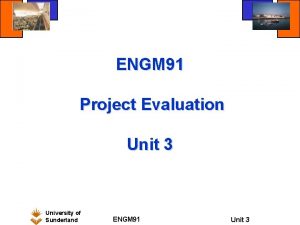 ENGM 91 Project Evaluation Unit 3 University of