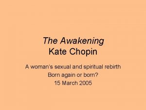 The Awakening Kate Chopin A womans sexual and