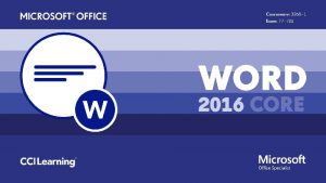 Microsoft Office Word 2016 Core Microsoft Office Word