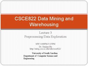 CSCE 822 Data Mining and Warehousing Lecture 3