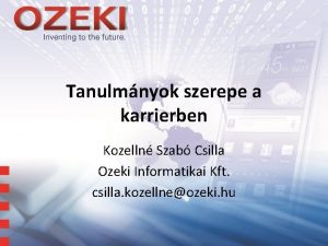 Tanulmnyok szerepe a karrierben Kozelln Szab Csilla Ozeki