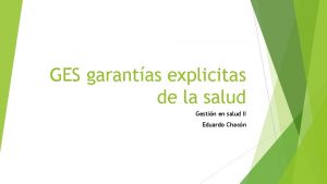 GES garantas explicitas de la salud Gestin en