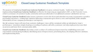 Closed loop customer feedback