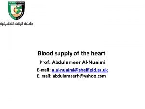 Blood supply of the heart Prof Abdulameer AlNuaimi