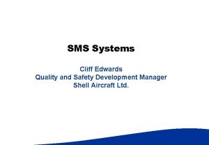 Safety Management Systems SMS Systems Cliff Edwards Quality