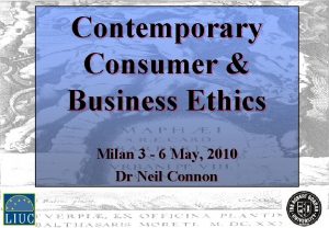 Contemporary Consumer Business Ethics Milan 3 6 May