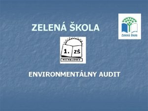 ZELEN KOLA ENVIRONMENTLNY AUDIT ODPAD V KOLE klady