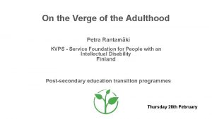 On the Verge of the Adulthood Petra Rantamki