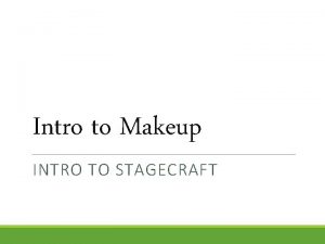 Makeup intro Makeup intro