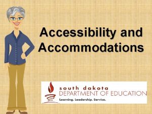 Accessibility and Accommodations Introduction Accessibility and Accommodations Positive