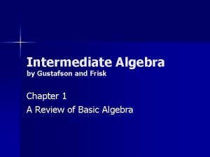 Intermediate Algebra by Gustafson and Frisk Chapter 1