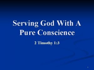 Serving God With A Pure Conscience 2 Timothy