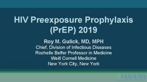 HIV Preexposure Prophylaxis Pr EP 2019 Roy M