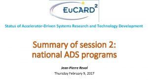 Status of AcceleratorDriven Systems Research and Technology Development