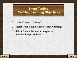 Smart Testing Enabling Learning Objectives 1 Define Smart