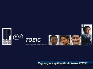 Regras para aplicao do teste TOEIC Regras para