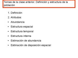 Temas de la clase anterior Definicin y estructura