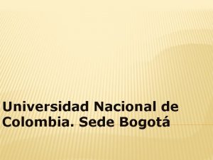 Universidad Nacional de Colombia Sede Bogot Facultad de