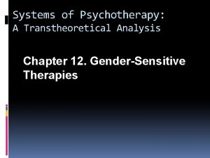 Systems of Psychotherapy A Transtheoretical Analysis Chapter 12