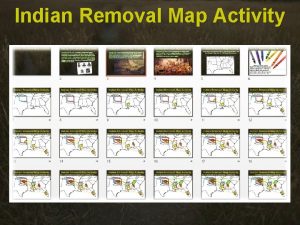Outline map the indian removal act of 1830