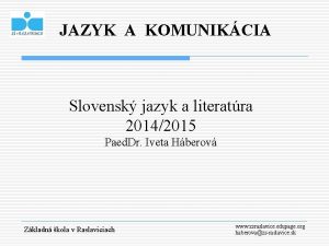 JAZYK A KOMUNIKCIA Slovensk jazyk a literatra 20142015