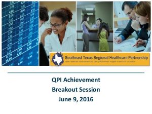 QPI Achievement Breakout Session June 9 2016 QPI