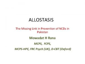 ALLOSTASIS The Missing Link in Prevention of NCDs