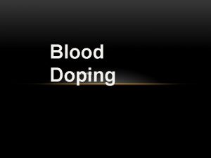 Blood Doping By Kale Hintz What is blood