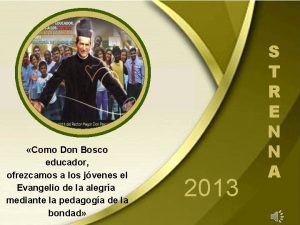 Como Don Bosco educador ofrezcamos a los jvenes