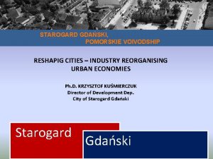STAROGARD GDASKI POMORSKIE VOIVODSHIP RESHAPIG CITIES INDUSTRY REORGANISING
