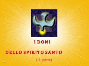 I DONI DELLO SPIRITO SANTO II parte Il