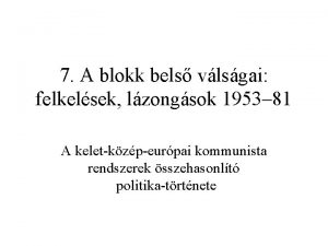 7 A blokk bels vlsgai felkelsek lzongsok 1953