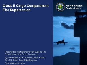 Class E Cargo Compartment Fire Suppression Presented to