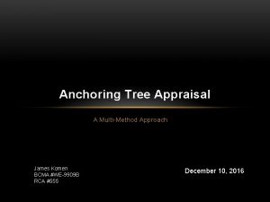 Anchoring Tree Appraisal A MultiMethod Approach James Komen