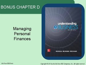 BONUS CHAPTER D Managing Personal Finances Mc GrawHillIrwin