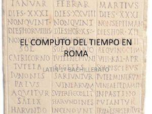 EL COMPUTO DEL TIEMPO EN ROMA LATN 1