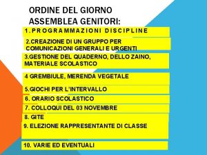 ORDINE DEL GIORNO ASSEMBLEA GENITORI 1 PROGRAMMAZIONI DISCIPLINE