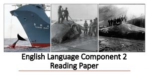 English Language Component 2 Reading Paper What does