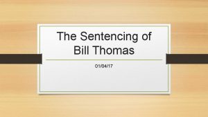 The sentencing of bill thomas