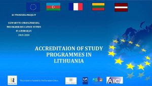 EU TWINNING PROJECT SUPPORT TO STRENGTHENING THE HIGHER