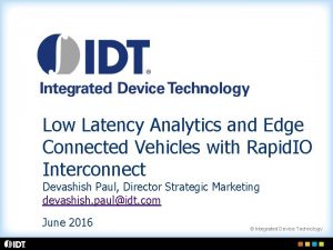 Low Latency Analytics and Edge Connected Vehicles with