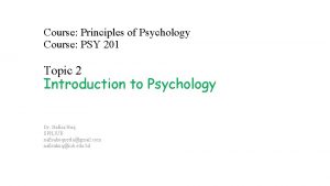 Course Principles of Psychology Course PSY 201 Topic