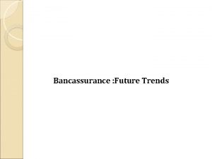 Bancassurance trends