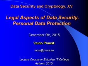 Data Security and Cryptology XV Legal Aspects of