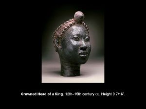 Crowned Head of a King 12 th 15