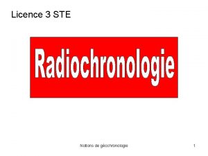 Licence 3 STE Notions de gochronologie 1 Plan