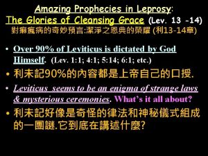 Amazing Prophecies in Leprosy The Glories of Cleansing