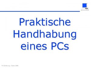 Praktische Handhabung eines PCEinfhrung Dcker 2005 Grundlagen der